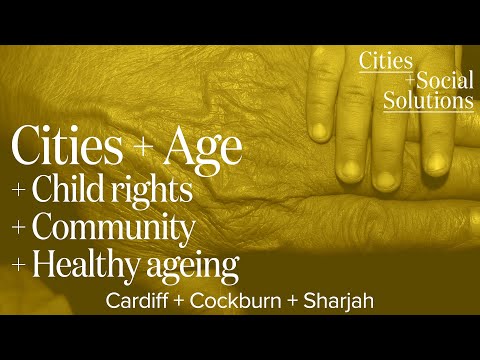 Building age-friendly communities with Cockburn, Cardiff, and Sharjah