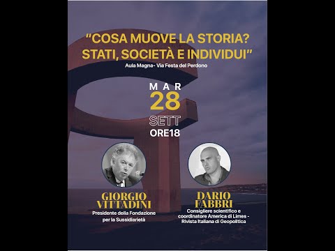 Cosa muove la storia? Stati, società, individui - Dario Fabbri e Giorgio Vittadini