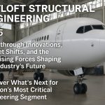 Jetloft Structural Engineering in 2025: Breakthrough Innovations, Market Shifts, and the Surprising Forces Shaping the Industry’s Future. Discover What’s Next for Aviation’s Most Critical Engineering Segment.